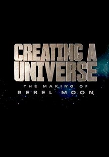 Creating a Universe: The Making of Rebel Moon
