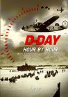 D-Day Hour by Hour